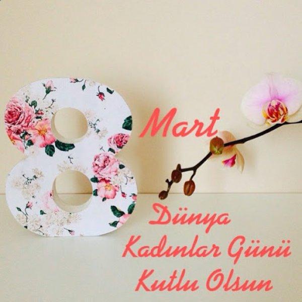 8 Mart Dünya Kadınlar Günü mesajları