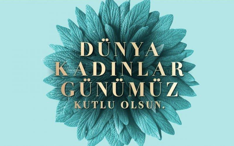 8 Mart Dünya Kadınlar Günü mesajları