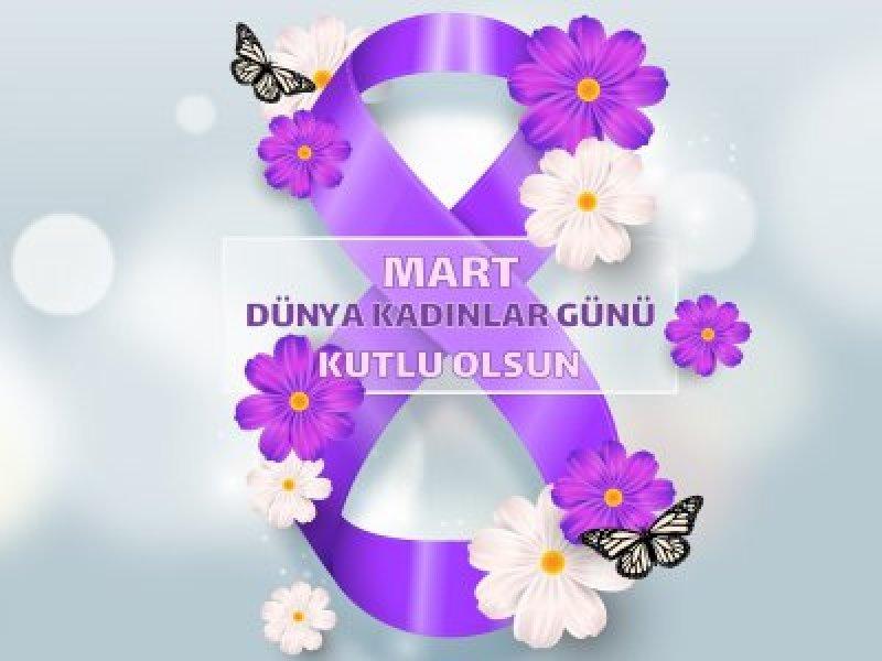 8 Mart Dünya Kadınlar Günü mesajları