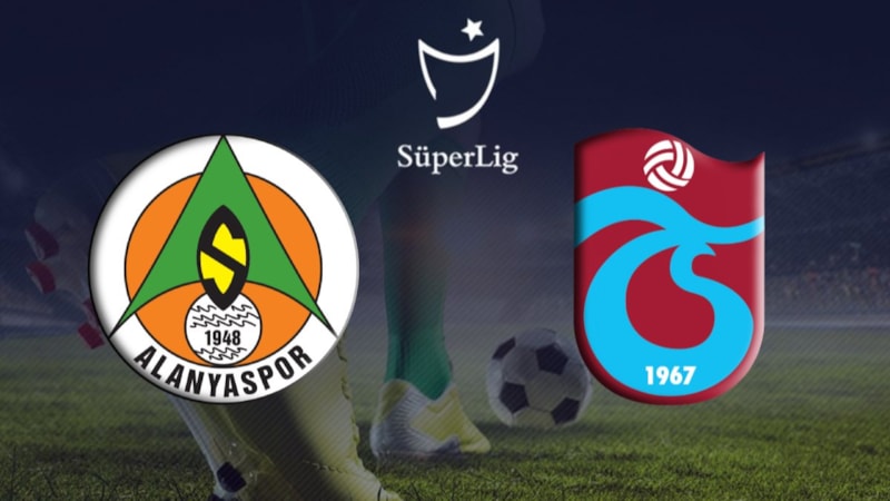 Alanyaspor - Trabzonspor maçı ne zaman, saat kaçta ve hangi kanalda? İşte muhtemel 11'ler...