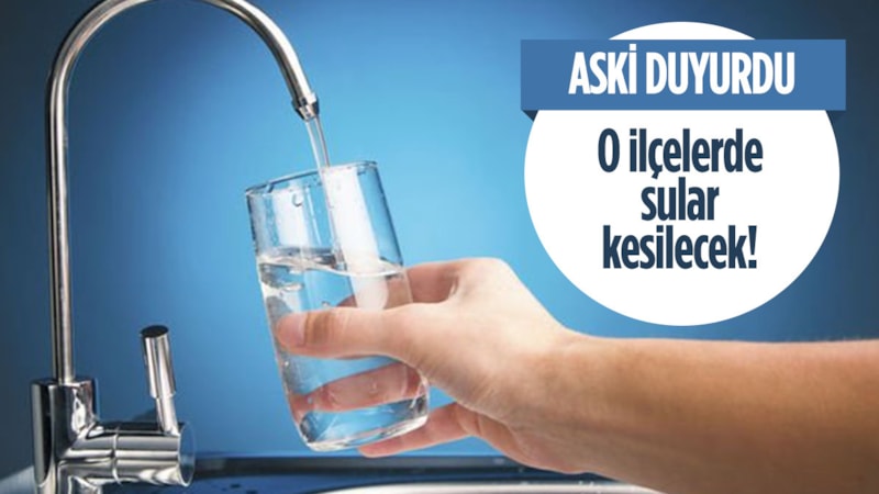 ASKİ SU KESİNTİSİ - 24 Ocak Salı Ankara'da su kesintisi olan ilçeler!