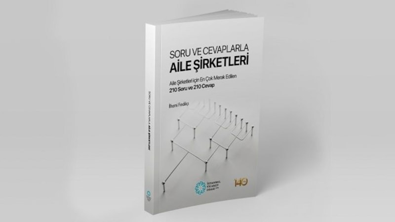 İlhami Fındıkçı'dan aile şirketlerini ayakta tutacak kitap: Soru ve Cevaplarla Aile Şirketleri