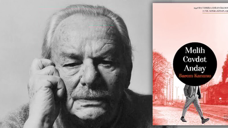 Melih Cevdet Anday’ın ilk tefrika romanı olan Barem Kanunu 77 yıl sonra kitaplaştırıldı