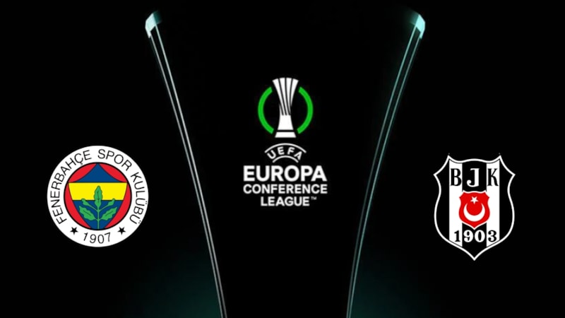 Fenerbahçe ve Beşiktaş’ın UEFA Konferans Ligi maçları ne zaman? İşte rakipler ve maç tarihi…