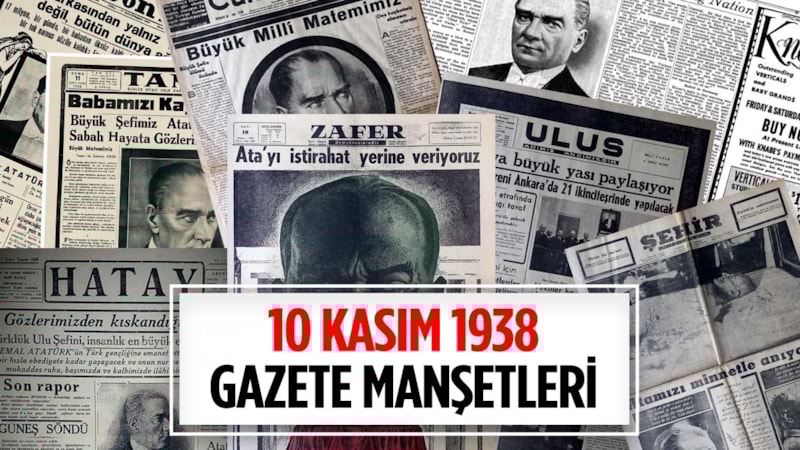 10 Kasım 1938 gazete manşetleri: Gazeteler Atatürk’ün ölümünü bakın nasıl aktardı