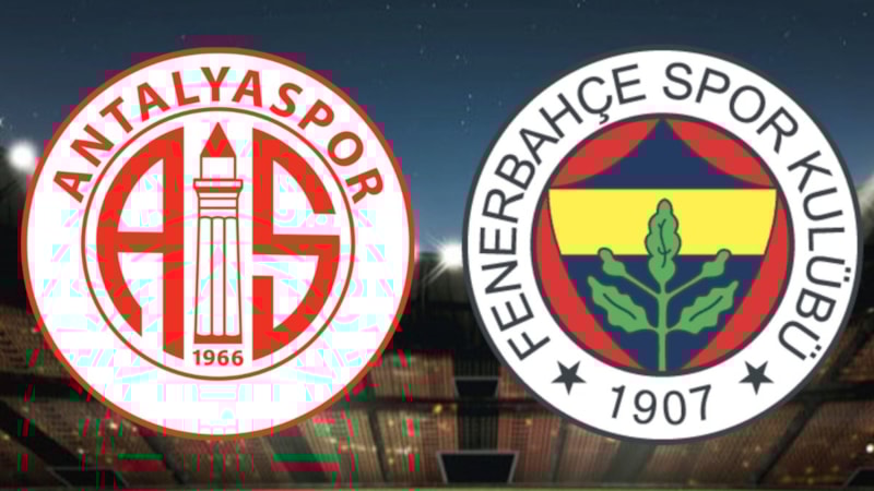 Antalyaspor - Fenerbahçe maçı ne zaman, saat kaçta ve hangi kanalda?