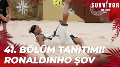Ronaldinho'dan olağanüstü gol! Survivor All Star 2024 41. bölüm fragmanı