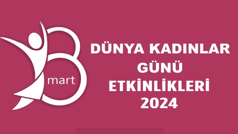 8 Mart Dünya Kadınlar Günü etkinlikleri 2024: İstanbul, Ankara, İzmir...