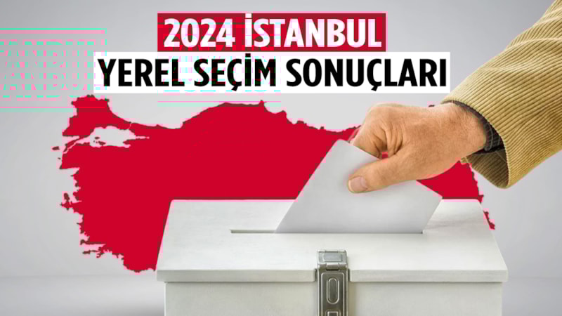 İSTANBUL SEÇİM SONUÇLARI 2024: İstanbul Belediye Başkanı kim oldu? İşte oranlar