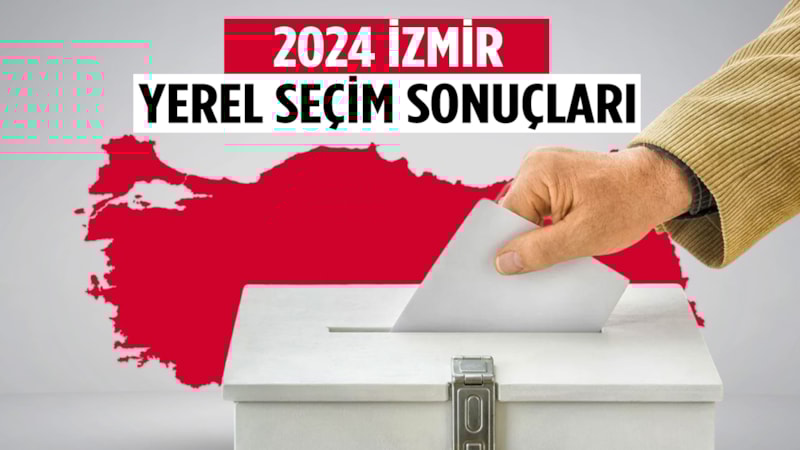 İZMİR SEÇİM SONUÇLARI 2024: İzmir Belediye Başkanı kim oldu? İşte oranlar