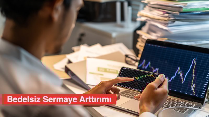 Bedelsiz Sermaye Artırımı Nedir? Yatırımcılar Nelere Dikkat Etmeli?