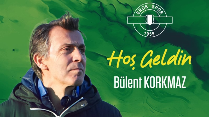 Esenler Erokspor'da Bülent Korkmaz dönemi başladı