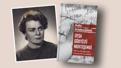 Dalia Grinkevičiūte’ün Sibirya sürgününde çalınan bir çocukluğun anıları: Oysa Gökyüzü Muhteşemdi