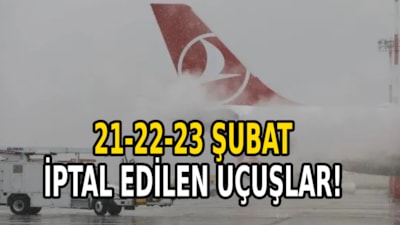 21-22-23 Şubat iptal edilen uçuşlar: THY, AJet, Pegasus iptal edilen uçuşlar listesi