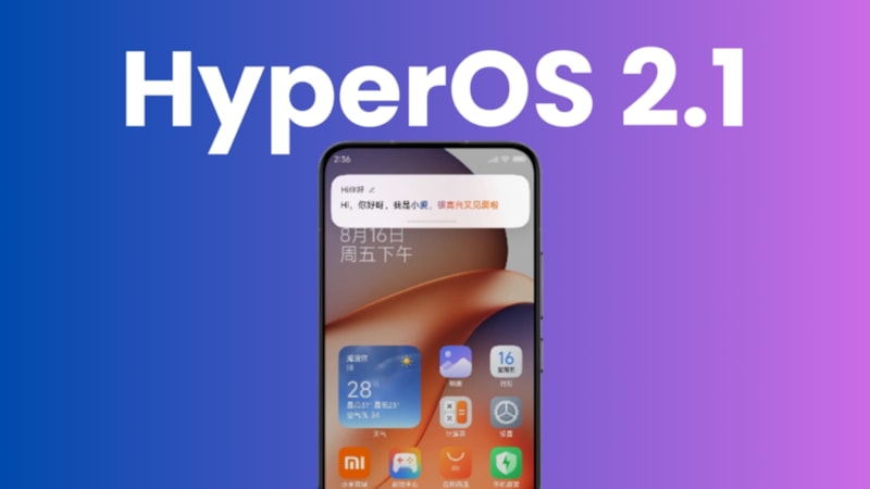 HyperOS 2.1 güncellemesi bazı Xiaomi telefonlara geldi
