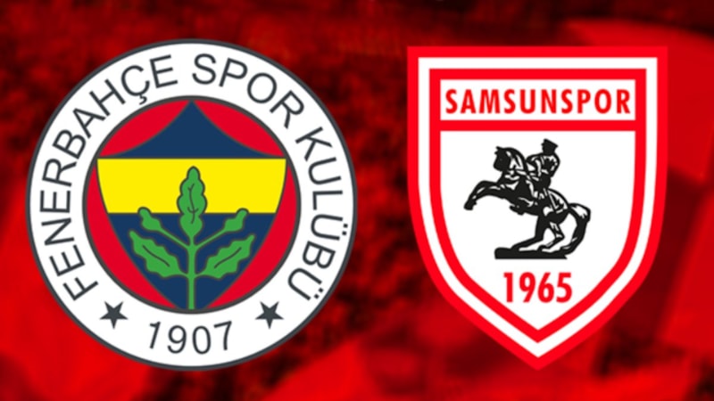 Fenerbahçe - Samsunspor maçı ne zaman, saat kaçta ve hangi kanalda?