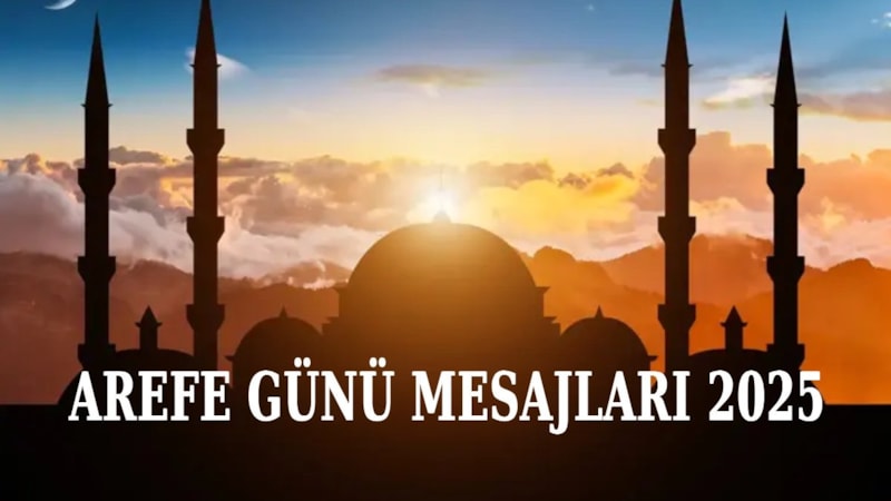 Arefe günü mesajları 2025: Dualı, resimli arefe günü kutlama mesajları