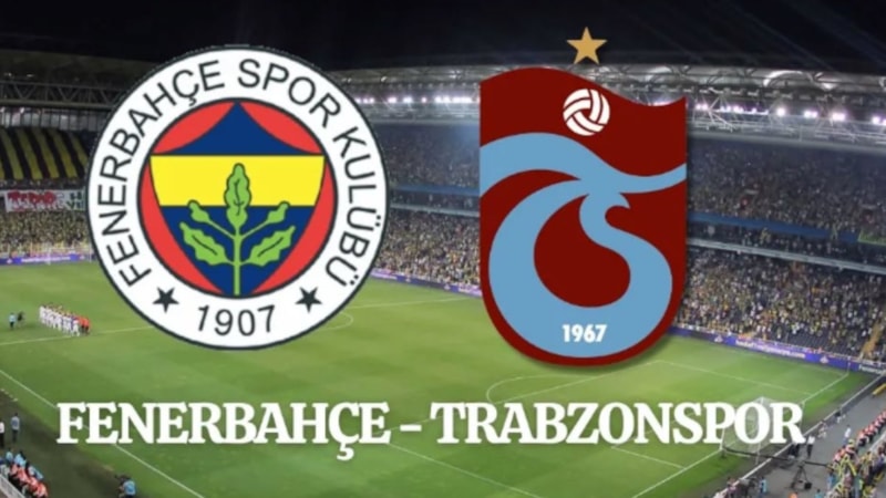 DEV MAÇ! Fenerbahçe - Trabzonspor maçı ne zaman, saat kaçta ve hangi kanalda?