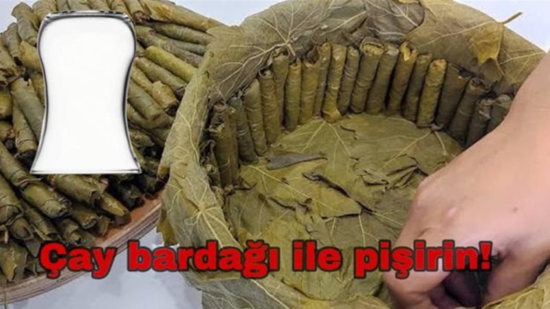 Sarma pişirmenin efsane yöntemi: Çay bardağını ters çevirin...