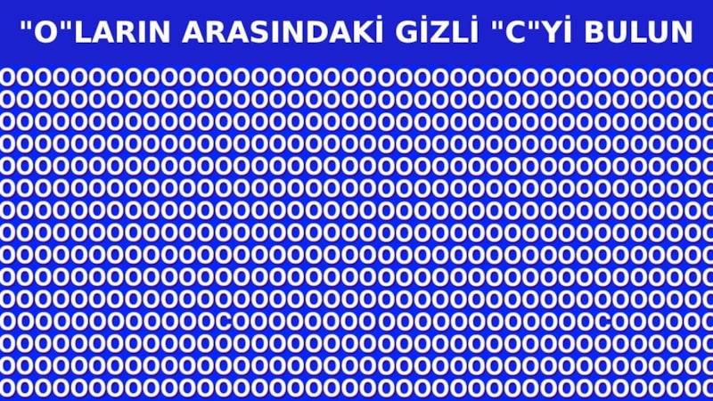Zihinsel hızınızı ölçün! 11 saniyede 'C' harfini gören, dahi sayılıyor