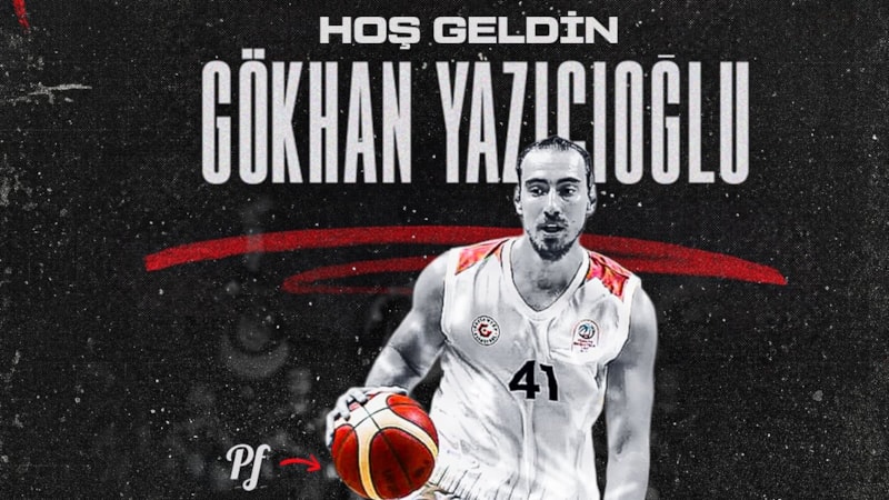 Gaziantep Basketbol Gökhan Yazıcıoğlu’nu açıkladı