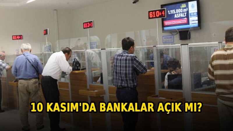 Bugün bankalar açık mı? 10 Kasım Pazartesi banka çalışma saatleri