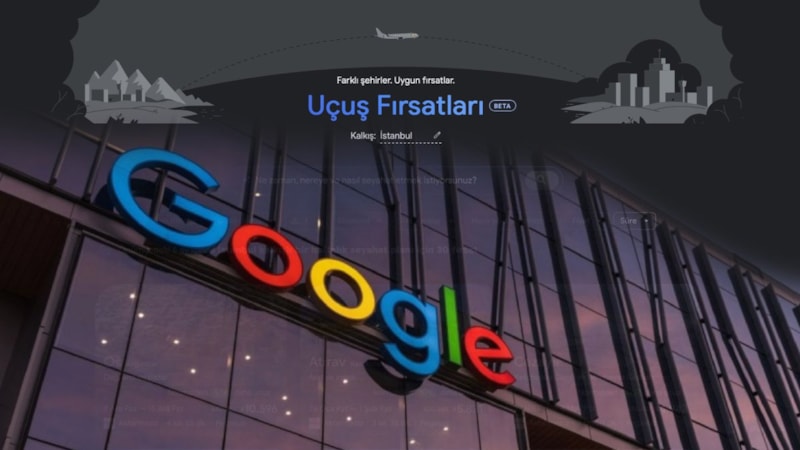 Uçak bileti arayanlar buna bayılacak; Google en ucuz bileti buluyor
