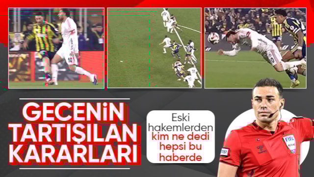 Eski hakemler, Fenerbahçe-Beşiktaş derbisinin hakem kararlarını değerlendirdi