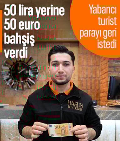 Kayseri'de yabancı turist, garsona verdiği 50 euro bahşişi bir gün sonra geri istedi