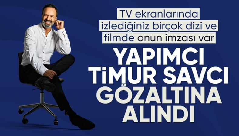 Ünlü yapımcı Yusuf Timur Savcı'ya uyuşturucudan gözaltı