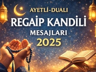 Regaip Kandili mesajları 2025: Ayetli ve dualı Regaip mesajları...