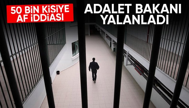 Adalet Bakanlığı af iddialarını yalanladı