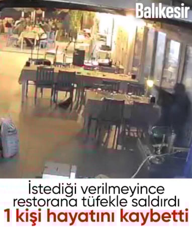 Balıkesir'de restorana tüfekli saldırı: 1 ölü, 3 yaralı