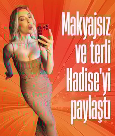 Hadise makyajsız