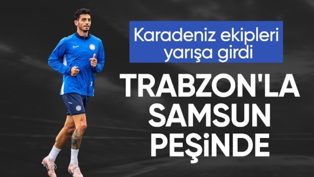 Karadeniz takımlarının Samet Akaydin yarışı