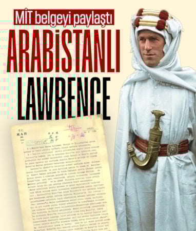 MİT 'Arabistanlı Lawrence' hakkındaki belgeyi paylaştı