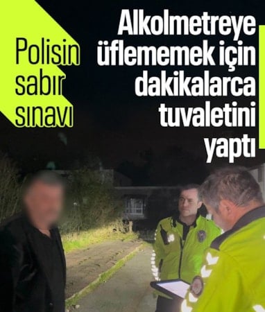 Bursa'da alkolmetreye üflememek için saatlerce tuvaletini yaptı