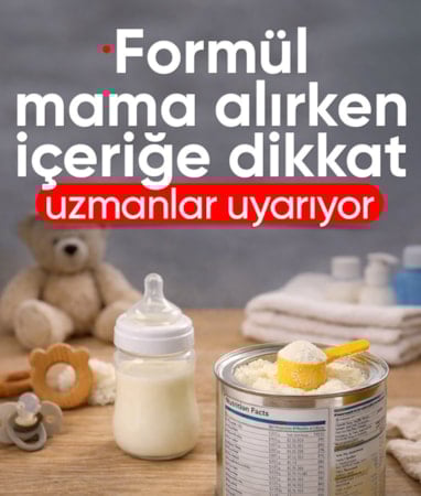 Formül mama alırken içeriğe dikkat: Uzmanlar uyarıyor
