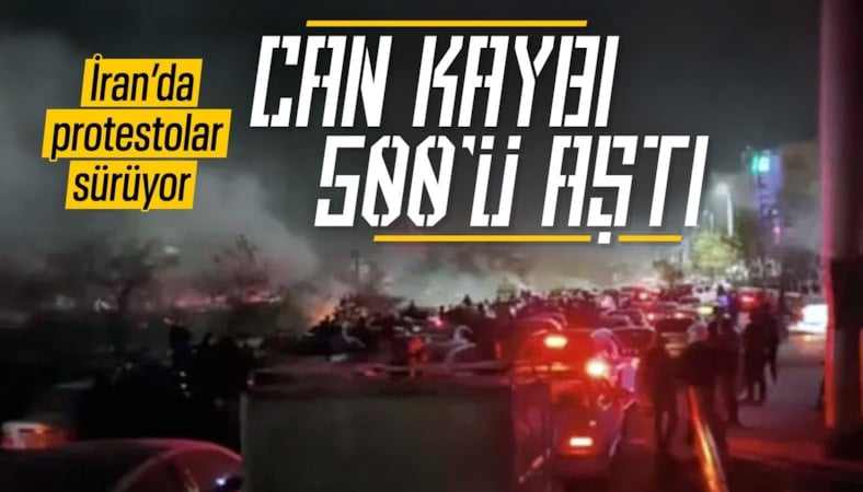 İran'da devam eden protestolarda can kaybı 500'ü aştı