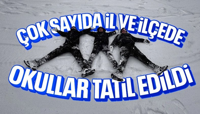 Kar yağışı nedeniyle birçok ilde eğitime ara verildi