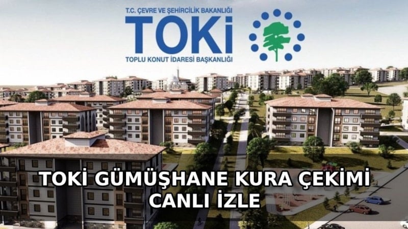 TOKİ Gümüşhane kurası CANLI İZLE | Kura saati ve sonuçlar…