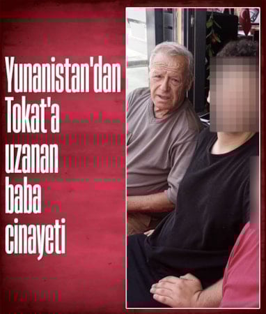 Tokat'ta babasını öldürdü