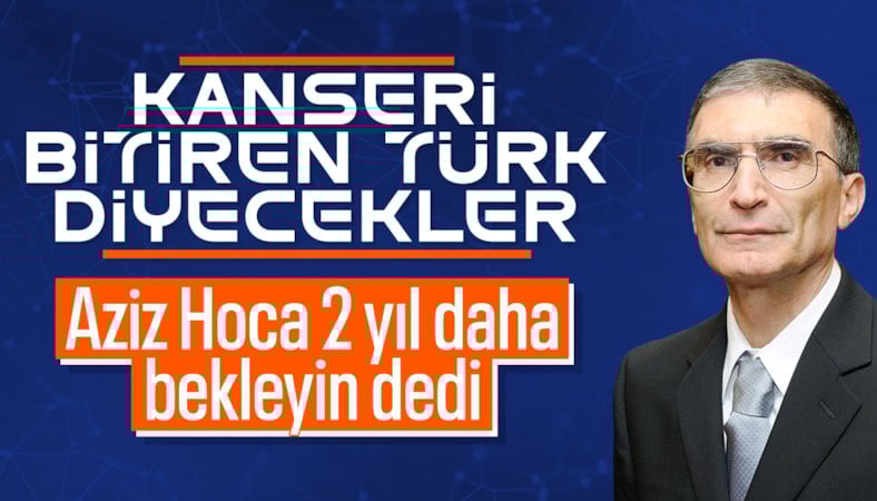 Aziz Sancar kanser araştırmaları hakkında bilgi verdi: En az 2 yıla ihtiyaç var