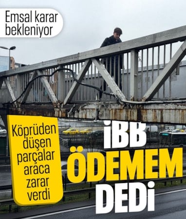 Köprüden düşen parçalar aracına zarar verdi, İBB tazmin talebini reddetti