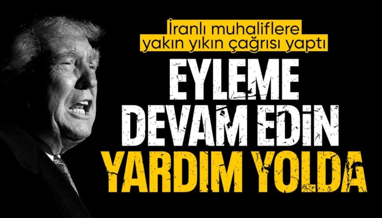 Donald Trump: Protestoya devam edin, yardım yolda