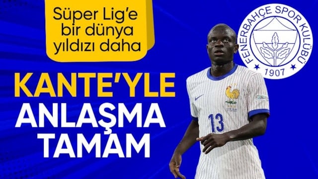 Fenerbahçe, N'Golo Kante transferini bitiriyor
