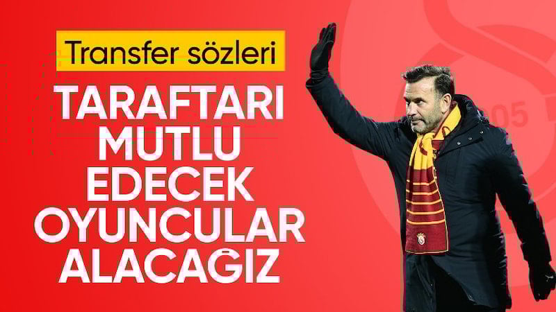 Okan Buruk'tan transfer sözleri