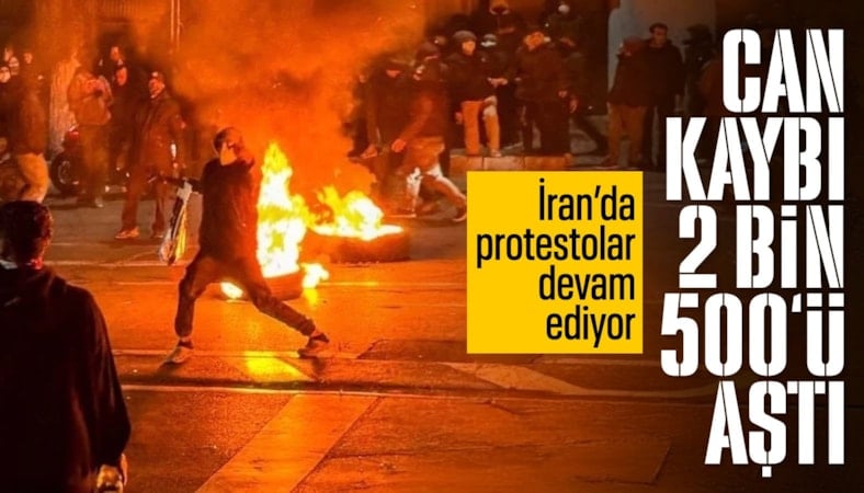 İran'da gösterilerde ölenlerin sayısı 2 bin 500'ü aştı