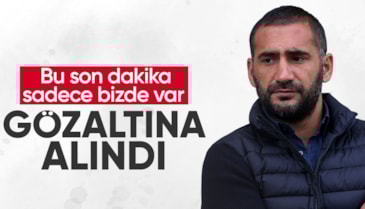 Eski futbolcu Ümit Karan gözaltına alındı