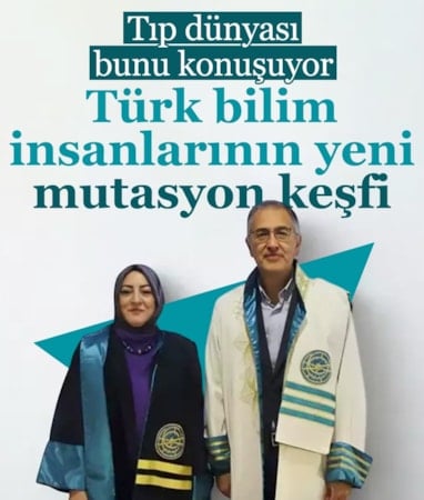 Türk bilim insanlarından dünyayı sarsan genetik keşif: Yeni MSS mutasyonu ortaya çıktı